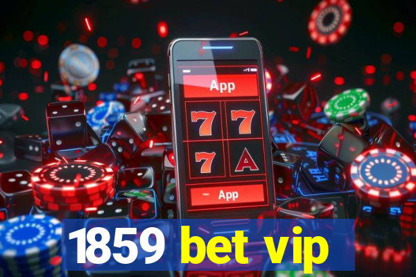 1859 bet vip